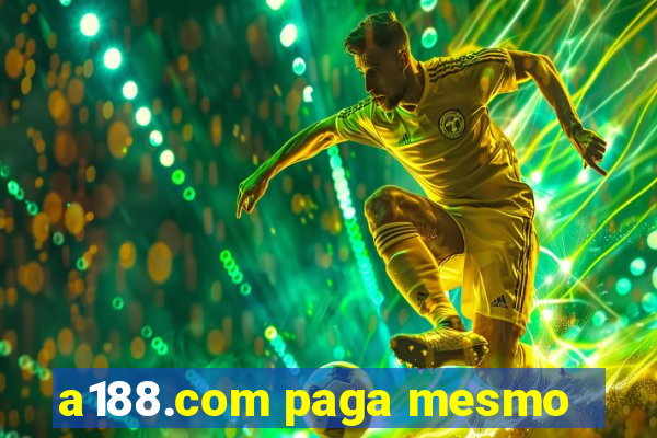 a188.com paga mesmo